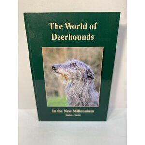 The World of Deerhounds in the New Millennium 2000-2015 Kay Barret RARE HTF BOOK